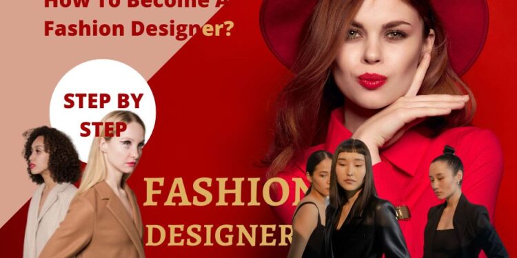 How to Become a Fashion Designer