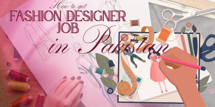 How to Get a Fashion Designer Job