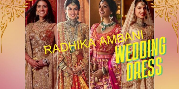 Radhika Ambani Wedding Dress